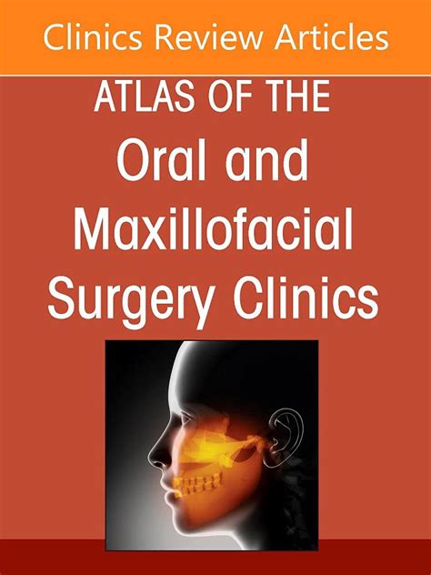 Temporomandibular Joint Surgery An Issue Of Atlas Of The Oral