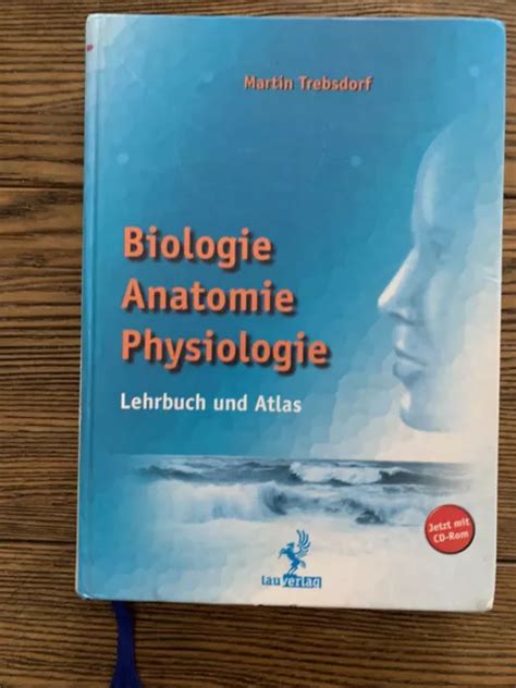 BIOLOGIE ANATOMIE PHYSIOLOGIE Lehrbuch Und Atlas 6te Auflage EUR 8 00