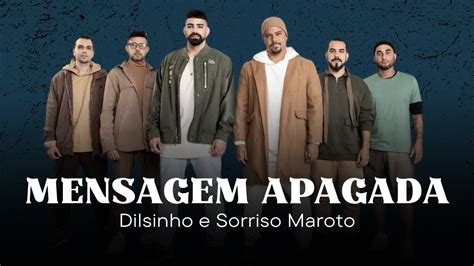 Mensagem Apagada Dilsinho E Sorriso Maroto M Sica Mensagem Apagada