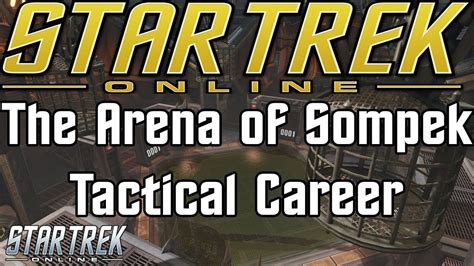 Star Trek Online The Arena Of Sompek Tactical Career YouTube