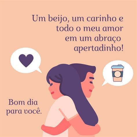 60 Frases De Bom Dia Com Carinho E Bons Sentimentos