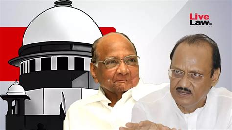 Ncp Rift Supreme Court Notice On Sharad Pawars Plea For Disqualification Of Ajit Pawar