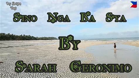 Sino Nga Ba Sya Lyrics By Sarah Geronimo Youtube