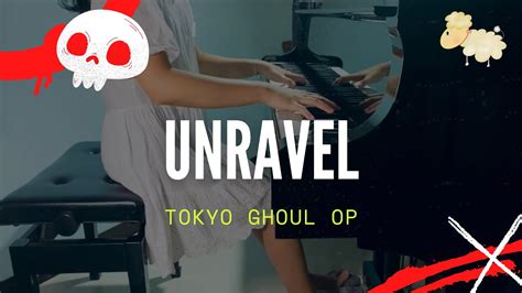 Unravel Tokyo Ghoul Op Pianoanimenz Arr Youtube