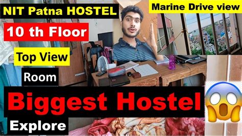 Nit Patna Biggest Hostel Tour Explore Th Floor Of Brahmaputra