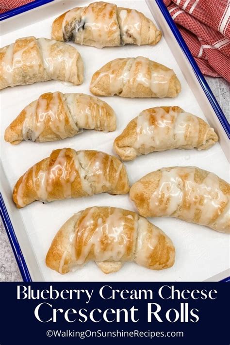 Blueberry Cream Cheese Crescent Rolls Walking On Sunshine