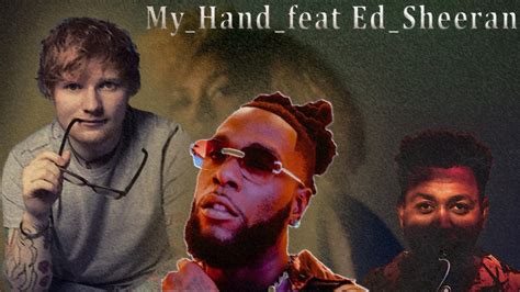 Burna Boy For My Hand Feat Ed Sheeran X Samon And Tsedi Banu Afrobeat