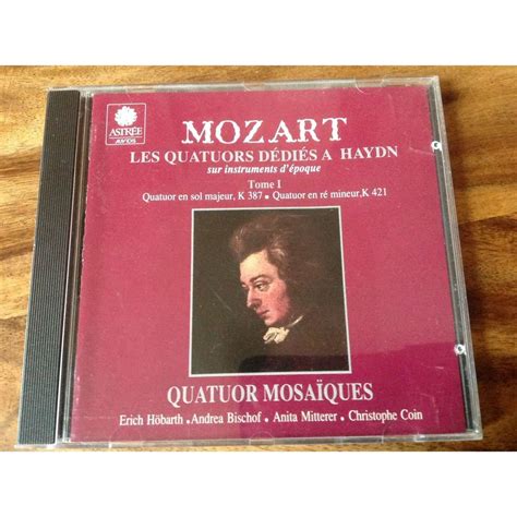 Mozart Les Quatuors D Di S Haydn Tome Sur Instruments D Poque