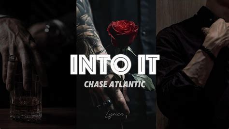 Chase Atlantic Into It Lyrics Youtube