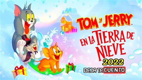 Tom Y Jerry En La Tierra De Nieve 2022 Tom And Jerry Snowmans Land