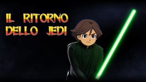 Inazuma Eleven Commenti Brutti Ep Il Ritorno Dello Jedi By