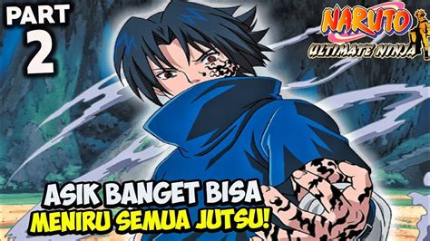 Sharingan Game Ini Terlalu Overpower Naruto Ultimate Ninja Indonesia