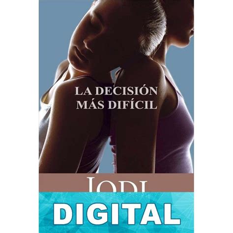 La Decisi N M S Dif Cil Libro Pdf Epub O Mobi Kindle