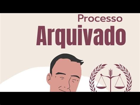 Quanto Tempo Leva Para O Processo Ser Arquivado 2024