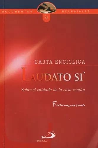 Laudato Si Carta Enciclica Meses Sin Intereses