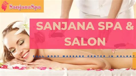 Ppt Full Body Massage Center In Kolkata Sanjana Spa Powerpoint Presentation Id11996300