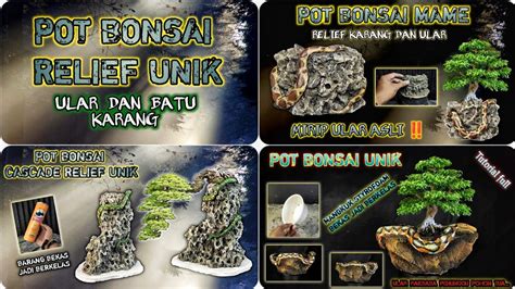 Aneka Pot Bonsai Relief Ul R Mudah Bagi Pemula Diy Potrelief