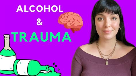 What Is The Relationship Between Alcohol And Trauma Youtube