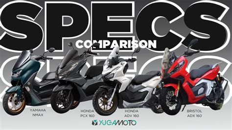 Yamaha Nmax Vs Honda Pcx Vs Honda Adv 160 Vs Bristol Adx 160 Specs