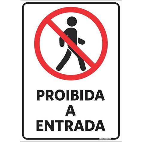 Placa Sinaliza O Proibido Proibida A Entrada Em Proibida A