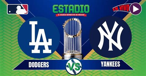 Los Ángeles Dodgers Vs New York Yankees En Vivo Gratis Online La Serie