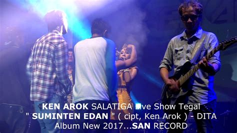 Ken Arok Live Show Tegal Suminten Edan Dita Ketawa Youtube