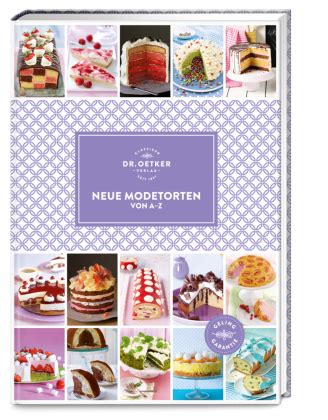 Neue Modetorten Von A Z Von Dr Oetker Verlag ISBN 978 3 7670 1694 1