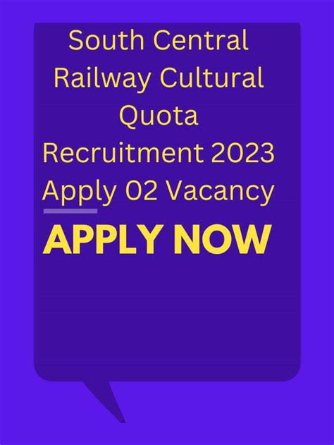 South Central Railway Cultural Quota Recruitment 2023 Apply 02 Vacancy