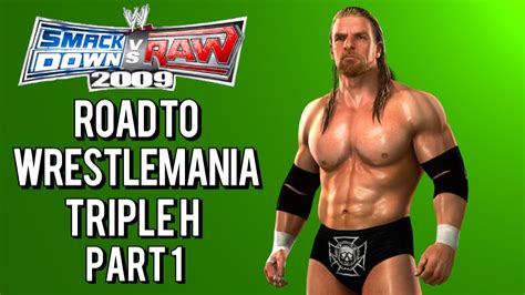 Wwe Smackdown Vs Raw Road To Wrestlemania Triple H Part