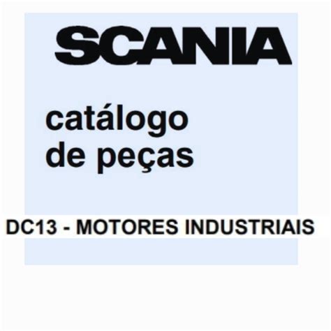 Catalogo De Peças Scania Dc13 072a Guiamecanet