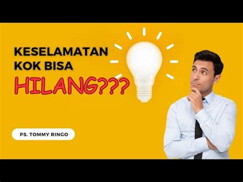 Apakah Keselamatan Itu Bisa Hilang Ibadah Raya Gbitakhtadaud Youtube