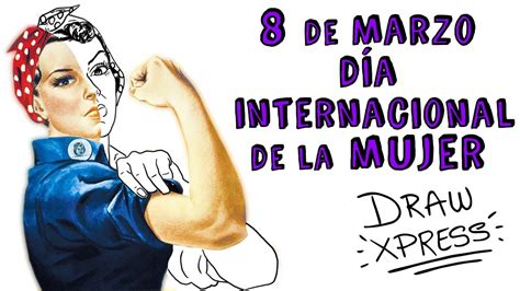 8 De Marzo DÍa Internacional De La Mujer ♀ Draw My Life Youtube