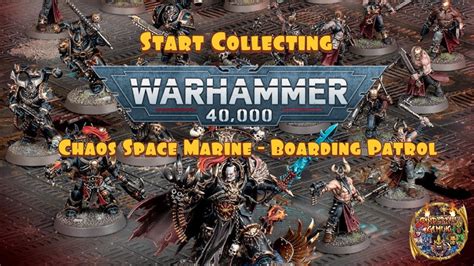 Start Collecting Warhammer 40000 Chaos Space Marine Boarding Patrol