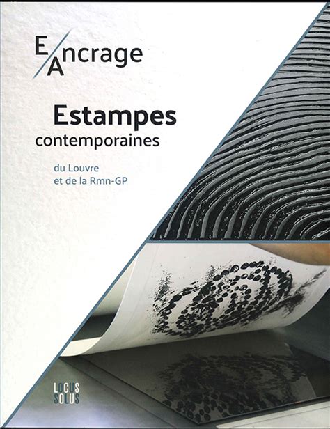 E Ancrage Estampes Contemporaines Du Louvre Et De La Reunion Des