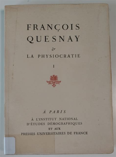 Francois Quesnay Et La Physiocratie 1 by François Quesnay | Goodreads