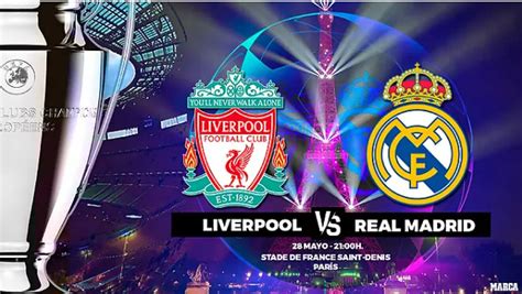 Champions League Liverpool Real Madrid Horario canal y dónde ver