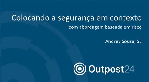 Apresentação Outpost24 Cooptec Soluções em Tecnologia da Informação