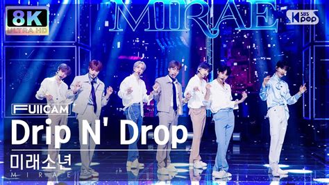 Super Ultra K Drip N Drop Mirae Fullcam Sbs Inkigayo