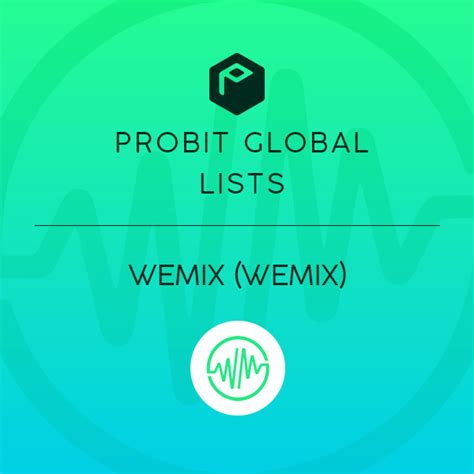 Probit Global Lists Wemix Wemix Probit Global Support