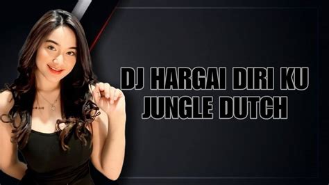 DJ HARGAI DIRIKU X AKU INGIN DIA JUNGLE DUTCH BASS BETON YouTube