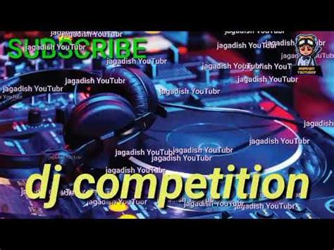 New Dj Competition Song Youtube