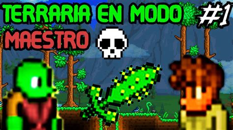 TERRARIA EN MODO MAESTRO 1 ALTA DIFICULTAD YouTube