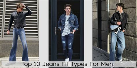 Different Types Of Jeans Most Popular Styles Of Men S Jeans