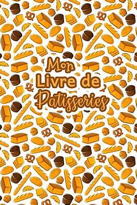 Mon Livre De Patisseries Carnet De Recettes P Tisserie Remplir Sp