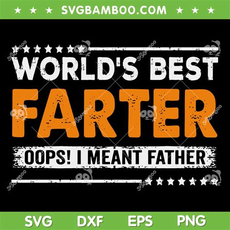 Worlds Best Farter I Mean Father Svg Png