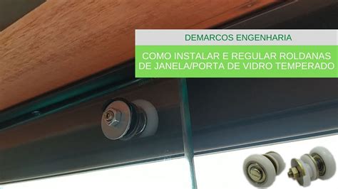 Como Instalar E Regular Roldanas De Janela Porta De Vidro Temperado