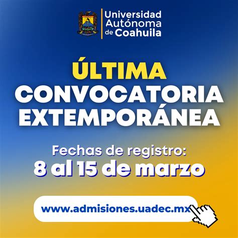 Del 8 al 15 de marzo UAdeC abre último periodo de registro