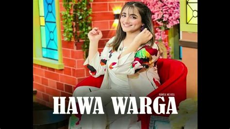 Hawa Warga Song By Nimra Mehra New Trending Song Youtube