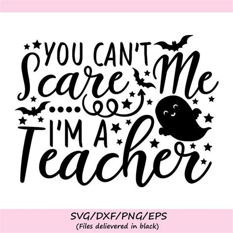 You Cant Scare Me Im A Teacher Svg Halloween Svg Etsy