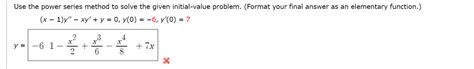 Solved Use The Power Series Method To Solve The Given